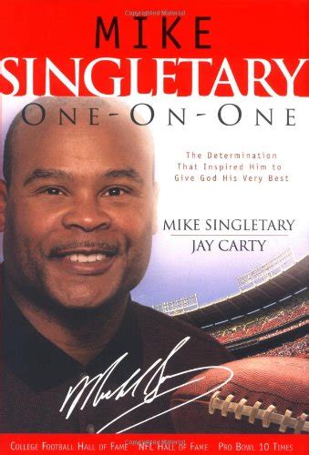 Mike Singletary Quotes On God. QuotesGram