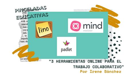 3 Herramientas Online Para El Trabajo Colaborativo Pinceladas