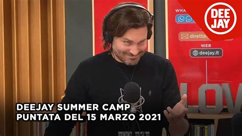 Deejay Summer Camp Puntata Del Marzo Youtube