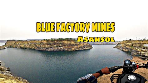 Blue Factory Mines Asansol Pangong Lake In West Bengal Youtube