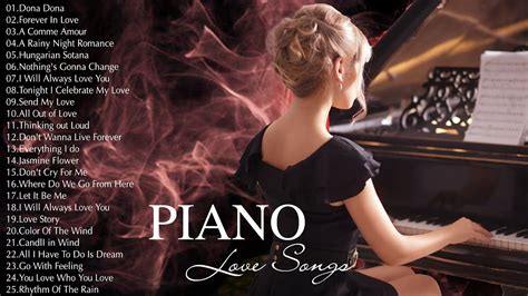 Top 50 Most Beautiful Romantic Piano Love Songs Great Relaxing