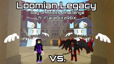 Loomian Legacy Bag Of Tricks Challenge Ft Itsflareblitzyt Youtube