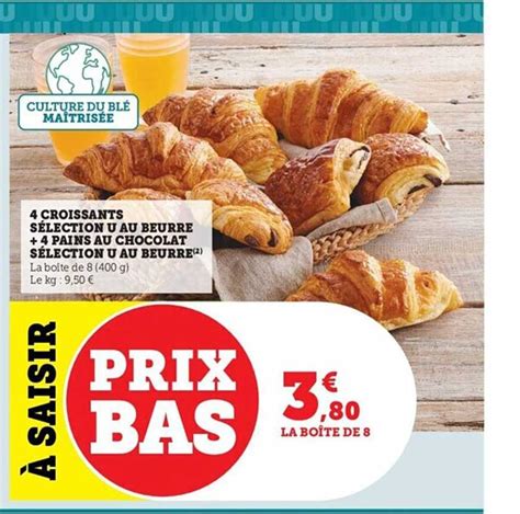 Promo 4 Croissants Sélection U Au Beurre 4 Pains Au Chocolat