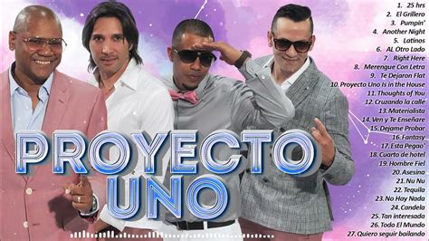 Proyecto Uno Sus Mejores Canciones Mix Merengues De Proyecto Uno