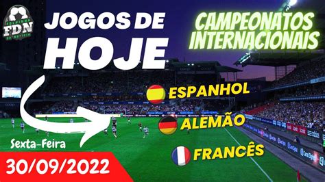 Jogos de Hoje Campeonatos Espanhol Alemão Francês 30 09 2022