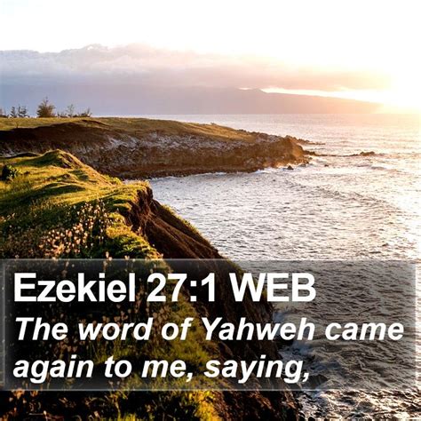 Ezekiel Web The Word Of Yahweh Came Again To Me