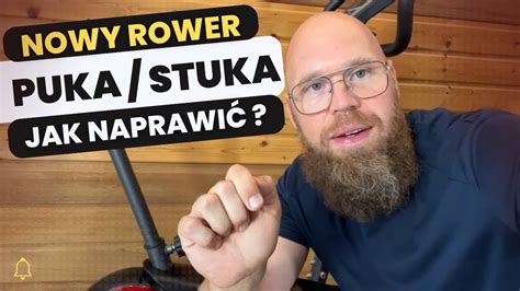 Nowy Rower Puka Stuka Po Pierwszych Treningach Zobacz Jak Naprawi