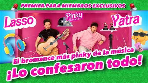 Premiere Miembros Exclusivos Sebasti N Yatra Y Lasso En Pinky