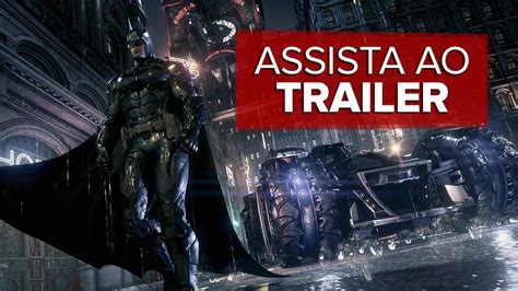 Vídeo Batman Arkham Knight ganha trailer de lançamento Últimas