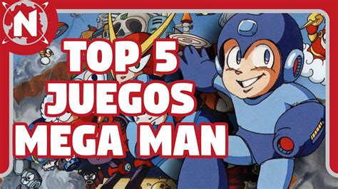 Top 5 Los Mejores Juegos De Mega Man Youtube