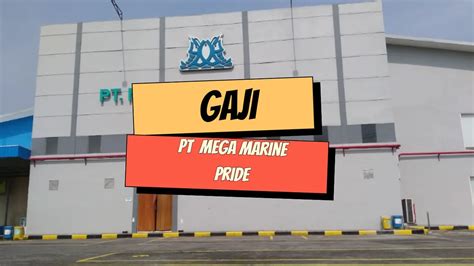 Gaji Pt Mega Marine Pride Semua Posisi