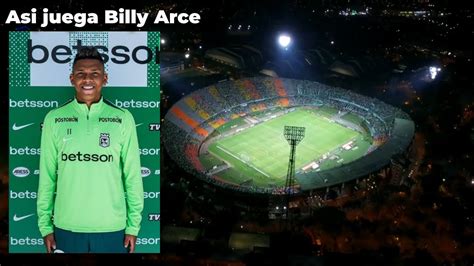 ASI JUEGA BILLY ARCE L NUEVO REFUERZO DE ATLETICO NACIONAL 2025 YouTube