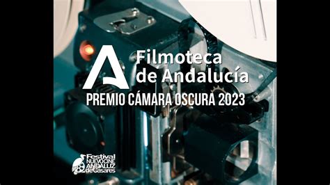 Filmoteca de Andalucía Premio Cámara Oscura 2023 del Festival Nuevo