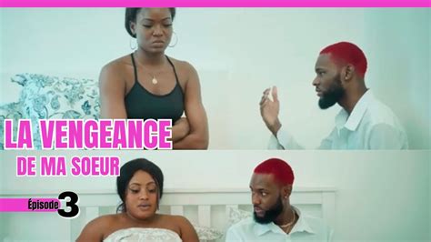 La Vengeance De Ma Soeur Ep 3 Youtube