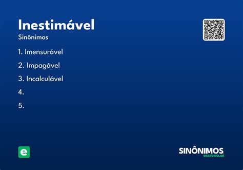 O Que É Inestimável - Inestimável - Significado e Sinônimo - escreva.ai
