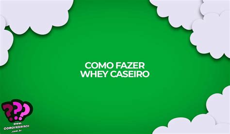 Como Fazer Whey Protein Caseiro