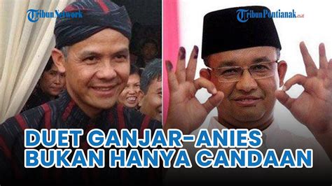 Pengamat Sebut Wacana Duet Ganjar Anies Bukan Hanya Candaan Ganjar