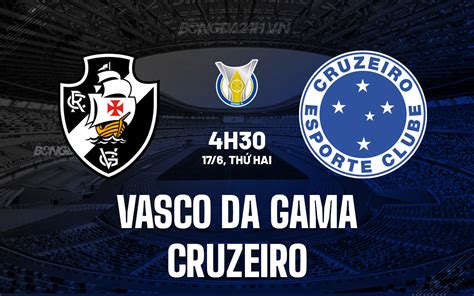 Nhận định bóng đá Vasco da Gama vs Cruzeiro VĐQG Brazil