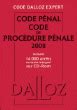 Dalloz expert Code pénal et procédure pénale Edition 2008 avec CD Rom