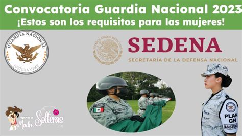 Convocatoria Guardia Nacional 2023 ¡estos Son Los Requisitos Para Las