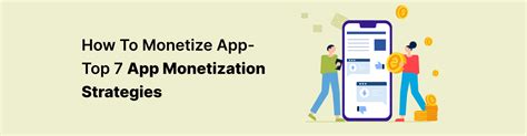 How To Monetize App Top 7 App Monetization Strategies