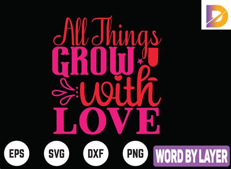 All Things Grow With Love Svg Graphic By Dimransa320 · Creative Fabrica