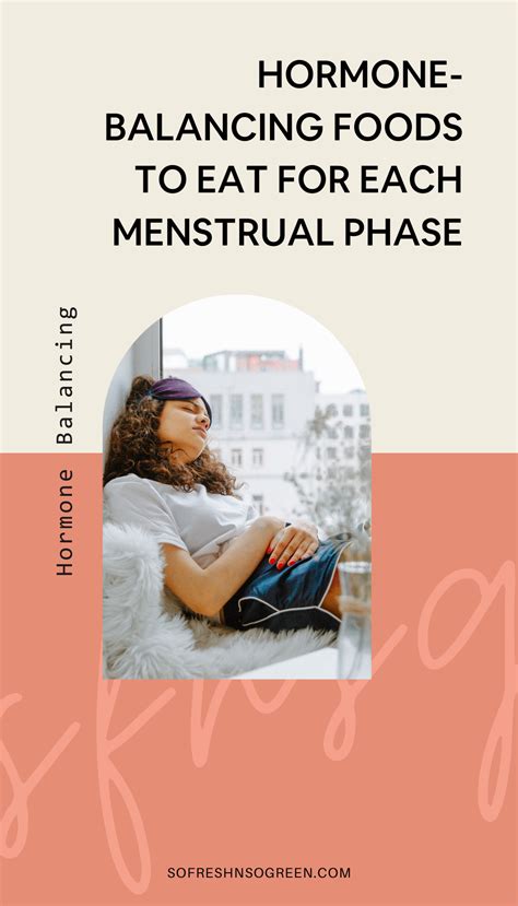 Hormone Balancing Foods To Eat For Each Phase Of Your Menstrual Cycle