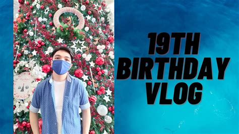 19th Birthday Vlog 🎉🎊🎂🎁 Youtube