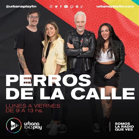 Perros De La Calle Escucha Los Ltimos Programas Radiocut Espa A