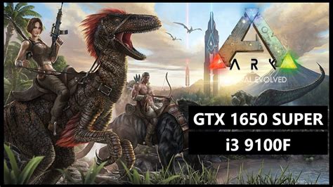 Ark Survival Evolved Gtx 1650 Super I3 9100f All Settings Tested