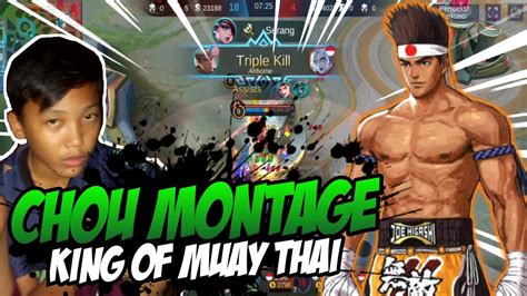 Chou King Of Muay Thai Montage Mobile Legend Indonesia Youtube