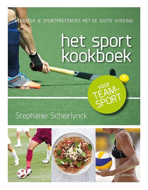 Het Sportkookboek Voor Teamsport Stephanie Scheirlynck