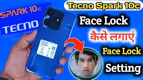 How To Set Face Lock In Tecno Spark 10c Tecno Spark 10c Main Face Lock