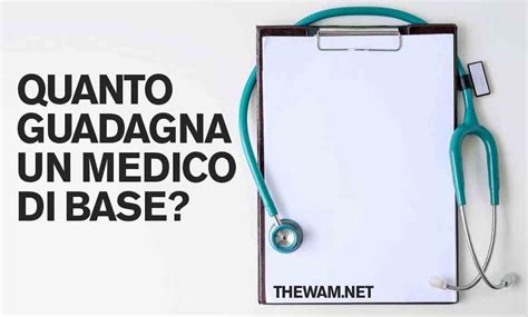 Quanto Guadagna Un Medico Di Base