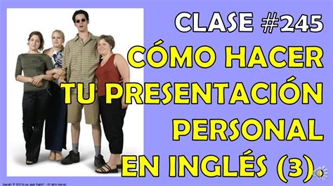 Clase C Mo Hacer Tu Presentaci N Personal En Ingl S Youtube