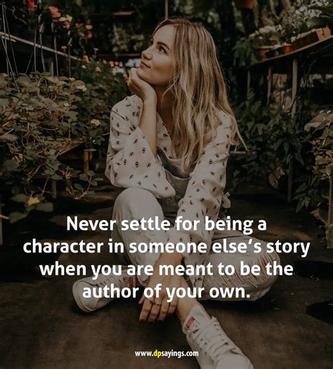 67 Never Settle Quotes To Make You Unstoppable DP Sayings