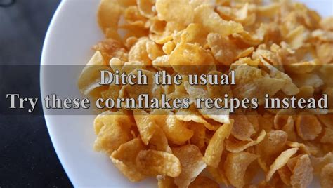 5 Cornflakes Recipes That Will Sort Your Lives