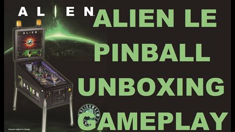 ALIEN LE Pinball Unboxing Gameplay First Impression YouTube