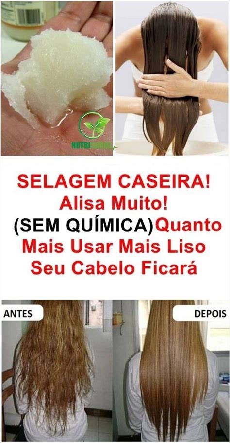 Selagem Caseira Para Alisar O Cabelo Em 30 Minutos Passo A Passo