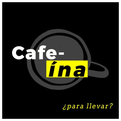 Cafe Na Para Llevar Podcast On Spotify