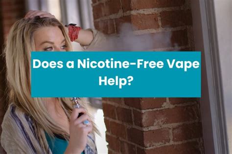 Does a Nicotine-Free Vape Help?