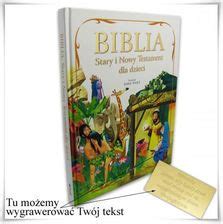 Eprezenty Biblia Stary I Nowy Testament Dla Dzieci Z Opcj Grawerowania