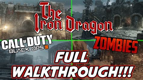 The Iron Dragon Full Walkthrough Zombies Custom Map Black Ops