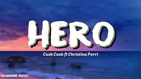 Cash Cash Hero Ft Christina Perri Lyrics Youtube