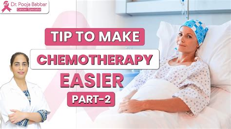 Tips Tricks To Make Chemotherapy Journey Easy Part 2 Cancer