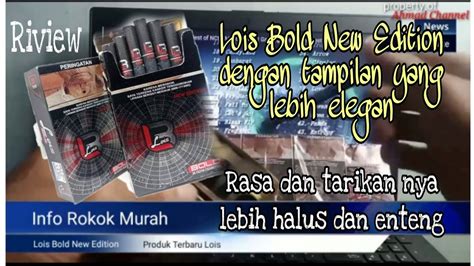 Riview Rokok Lois Bold New Edition Black Rokok Murah YouTube