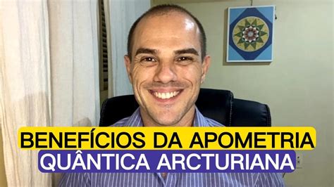 Benef Cios Da Apometria Qu Ntica Arcturiana Youtube