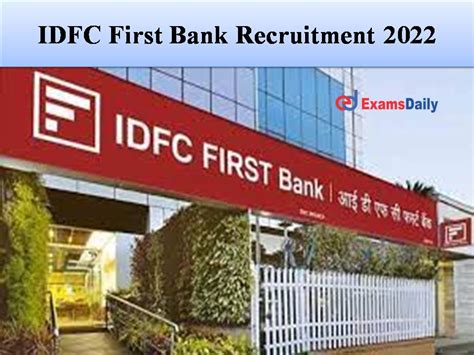 IDFC First Bank Recruitment 2022 Out Graduate Are Required Apply