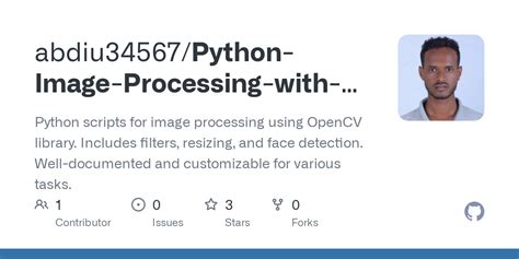 Github Abdiu Python Image Processing With Opencv Python Scripts