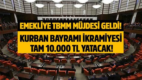 Tbmm Emeklilere Ifte Bayram Ya Atacak Emekli Kurban Bayram